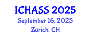International Conference on Humanities, Administrative and Social Sciences (ICHASS) September 16, 2025 - Zurich, Switzerland