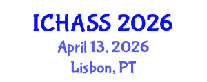 International Conference on Humanities, Administrative and Social Sciences (ICHASS) April 13, 2026 - Lisbon, Portugal International Conference on Humanities, Administrative and Social Sciences (ICHASS) April 13, 2026 - Lisbon, Portugal