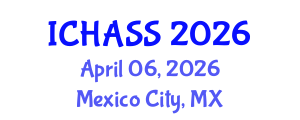 International Conference on Humanities, Administrative and Social Sciences (ICHASS) April 06, 2026 - Mexico City, Mexico International Conference on Humanities, Administrative and Social Sciences (ICHASS) April 06, 2026 - Mexico City, Mexico