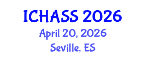 International Conference on Humanities, Administrative and Social Sciences (ICHASS) April 20, 2026 - Seville, Spain International Conference on Humanities, Administrative and Social Sciences (ICHASS) April 20, 2026 - Seville, Spain