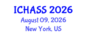 International Conference on Humanities, Administrative and Social Sciences (ICHASS) August 09, 2026 - New York, United States International Conference on Humanities, Administrative and Social Sciences (ICHASS) August 09, 2026 - New York, United States
