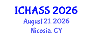 International Conference on Humanities, Administrative and Social Sciences (ICHASS) August 21, 2026 - Nicosia, Cyprus International Conference on Humanities, Administrative and Social Sciences (ICHASS) August 21, 2026 - Nicosia, Cyprus