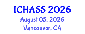 International Conference on Humanities, Administrative and Social Sciences (ICHASS) August 05, 2026 - Vancouver, Canada International Conference on Humanities, Administrative and Social Sciences (ICHASS) August 05, 2026 - Vancouver, Canada