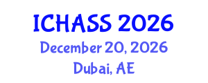 International Conference on Humanities, Administrative and Social Sciences (ICHASS) December 20, 2026 - Dubai, United Arab Emirates
