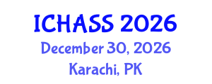 International Conference on Humanities, Administrative and Social Sciences (ICHASS) December 30, 2026 - Karachi, Pakistan International Conference on Humanities, Administrative and Social Sciences (ICHASS) December 30, 2026 - Karachi, Pakistan