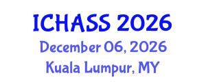 International Conference on Humanities, Administrative and Social Sciences (ICHASS) December 06, 2026 - Kuala Lumpur, Malaysia