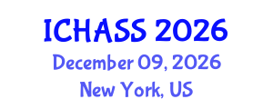 International Conference on Humanities, Administrative and Social Sciences (ICHASS) December 09, 2026 - New York, United States International Conference on Humanities, Administrative and Social Sciences (ICHASS) December 09, 2026 - New York, United States