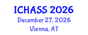 International Conference on Humanities, Administrative and Social Sciences (ICHASS) December 27, 2026 - Vienna, Austria International Conference on Humanities, Administrative and Social Sciences (ICHASS) December 27, 2026 - Vienna, Austria