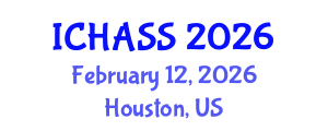 International Conference on Humanities, Administrative and Social Sciences (ICHASS) February 12, 2026 - Houston, United States International Conference on Humanities, Administrative and Social Sciences (ICHASS) February 12, 2026 - Houston, United States