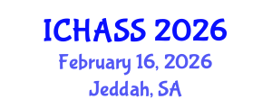 International Conference on Humanities, Administrative and Social Sciences (ICHASS) February 16, 2026 - Jeddah, Saudi Arabia International Conference on Humanities, Administrative and Social Sciences (ICHASS) February 16, 2026 - Jeddah, Saudi Arabia