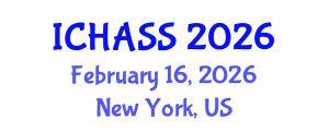 International Conference on Humanities, Administrative and Social Sciences (ICHASS) February 16, 2026 - New York, United States International Conference on Humanities, Administrative and Social Sciences (ICHASS) February 16, 2026 - New York, United States