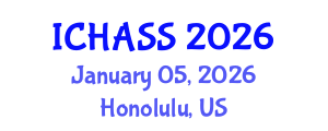 International Conference on Humanities, Administrative and Social Sciences (ICHASS) January 05, 2026 - Honolulu, United States International Conference on Humanities, Administrative and Social Sciences (ICHASS) January 05, 2026 - Honolulu, United States