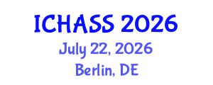 International Conference on Humanities, Administrative and Social Sciences (ICHASS) July 22, 2026 - Berlin, Germany International Conference on Humanities, Administrative and Social Sciences (ICHASS) July 22, 2026 - Berlin, Germany