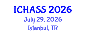 International Conference on Humanities, Administrative and Social Sciences (ICHASS) July 29, 2026 - Istanbul, Turkey International Conference on Humanities, Administrative and Social Sciences (ICHASS) July 29, 2026 - Istanbul, Turkey