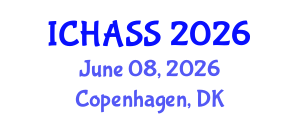 International Conference on Humanities, Administrative and Social Sciences (ICHASS) June 08, 2026 - Copenhagen, Denmark International Conference on Humanities, Administrative and Social Sciences (ICHASS) June 08, 2026 - Copenhagen, Denmark