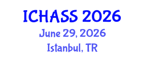 International Conference on Humanities, Administrative and Social Sciences (ICHASS) June 29, 2026 - Istanbul, Turkey International Conference on Humanities, Administrative and Social Sciences (ICHASS) June 29, 2026 - Istanbul, Turkey