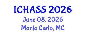 International Conference on Humanities, Administrative and Social Sciences (ICHASS) June 08, 2026 - Monte Carlo, Monaco International Conference on Humanities, Administrative and Social Sciences (ICHASS) June 08, 2026 - Monte Carlo, Monaco