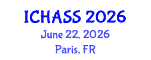 International Conference on Humanities, Administrative and Social Sciences (ICHASS) June 22, 2026 - Paris, France International Conference on Humanities, Administrative and Social Sciences (ICHASS) June 22, 2026 - Paris, France