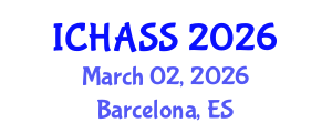 International Conference on Humanities, Administrative and Social Sciences (ICHASS) March 02, 2026 - Barcelona, Spain International Conference on Humanities, Administrative and Social Sciences (ICHASS) March 02, 2026 - Barcelona, Spain