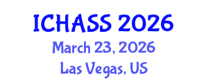 International Conference on Humanities, Administrative and Social Sciences (ICHASS) March 23, 2026 - Las Vegas, United States International Conference on Humanities, Administrative and Social Sciences (ICHASS) March 23, 2026 - Las Vegas, United States