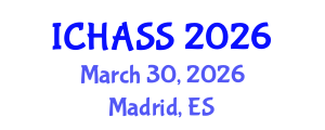 International Conference on Humanities, Administrative and Social Sciences (ICHASS) March 30, 2026 - Madrid, Spain International Conference on Humanities, Administrative and Social Sciences (ICHASS) March 30, 2026 - Madrid, Spain