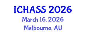International Conference on Humanities, Administrative and Social Sciences (ICHASS) March 16, 2026 - Melbourne, Australia International Conference on Humanities, Administrative and Social Sciences (ICHASS) March 16, 2026 - Melbourne, Australia