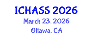 International Conference on Humanities, Administrative and Social Sciences (ICHASS) March 23, 2026 - Ottawa, Canada International Conference on Humanities, Administrative and Social Sciences (ICHASS) March 23, 2026 - Ottawa, Canada