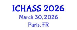 International Conference on Humanities, Administrative and Social Sciences (ICHASS) March 30, 2026 - Paris, France International Conference on Humanities, Administrative and Social Sciences (ICHASS) March 30, 2026 - Paris, France