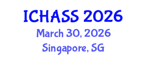 International Conference on Humanities, Administrative and Social Sciences (ICHASS) March 30, 2026 - Singapore, Singapore International Conference on Humanities, Administrative and Social Sciences (ICHASS) March 30, 2026 - Singapore, Singapore