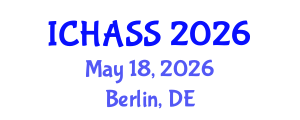 International Conference on Humanities, Administrative and Social Sciences (ICHASS) May 18, 2026 - Berlin, Germany International Conference on Humanities, Administrative and Social Sciences (ICHASS) May 18, 2026 - Berlin, Germany