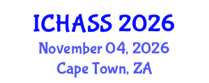 International Conference on Humanities, Administrative and Social Sciences (ICHASS) November 04, 2026 - Cape Town, South Africa International Conference on Humanities, Administrative and Social Sciences (ICHASS) November 04, 2026 - Cape Town, South Africa