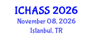 International Conference on Humanities, Administrative and Social Sciences (ICHASS) November 08, 2026 - Istanbul, Turkey International Conference on Humanities, Administrative and Social Sciences (ICHASS) November 08, 2026 - Istanbul, Turkey