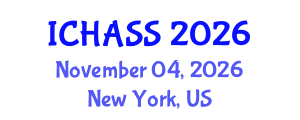 International Conference on Humanities, Administrative and Social Sciences (ICHASS) November 04, 2026 - New York, United States International Conference on Humanities, Administrative and Social Sciences (ICHASS) November 04, 2026 - New York, United States