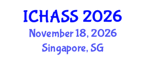 International Conference on Humanities, Administrative and Social Sciences (ICHASS) November 18, 2026 - Singapore, Singapore International Conference on Humanities, Administrative and Social Sciences (ICHASS) November 18, 2026 - Singapore, Singapore