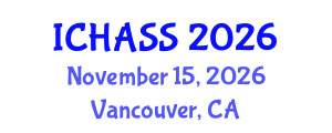 International Conference on Humanities, Administrative and Social Sciences (ICHASS) November 15, 2026 - Vancouver, Canada