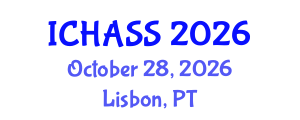 International Conference on Humanities, Administrative and Social Sciences (ICHASS) October 28, 2026 - Lisbon, Portugal