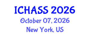 International Conference on Humanities, Administrative and Social Sciences (ICHASS) October 07, 2026 - New York, United States International Conference on Humanities, Administrative and Social Sciences (ICHASS) October 07, 2026 - New York, United States
