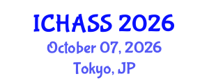 International Conference on Humanities, Administrative and Social Sciences (ICHASS) October 07, 2026 - Tokyo, Japan International Conference on Humanities, Administrative and Social Sciences (ICHASS) October 07, 2026 - Tokyo, Japan