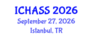 International Conference on Humanities, Administrative and Social Sciences (ICHASS) September 27, 2026 - Istanbul, Turkey International Conference on Humanities, Administrative and Social Sciences (ICHASS) September 27, 2026 - Istanbul, Turkey