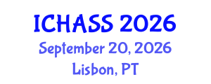 International Conference on Humanities, Administrative and Social Sciences (ICHASS) September 20, 2026 - Lisbon, Portugal International Conference on Humanities, Administrative and Social Sciences (ICHASS) September 20, 2026 - Lisbon, Portugal