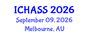 International Conference on Humanities, Administrative and Social Sciences (ICHASS) September 09, 2026 - Melbourne, Australia International Conference on Humanities, Administrative and Social Sciences (ICHASS) September 09, 2026 - Melbourne, Australia