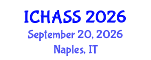 International Conference on Humanities, Administrative and Social Sciences (ICHASS) September 20, 2026 - Naples, Italy International Conference on Humanities, Administrative and Social Sciences (ICHASS) September 20, 2026 - Naples, Italy