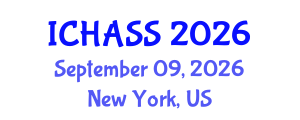 International Conference on Humanities, Administrative and Social Sciences (ICHASS) September 09, 2026 - New York, United States International Conference on Humanities, Administrative and Social Sciences (ICHASS) September 09, 2026 - New York, United States
