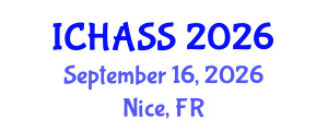 International Conference on Humanities, Administrative and Social Sciences (ICHASS) September 16, 2026 - Nice, France International Conference on Humanities, Administrative and Social Sciences (ICHASS) September 16, 2026 - Nice, France