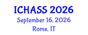 International Conference on Humanities, Administrative and Social Sciences (ICHASS) September 16, 2026 - Rome, Italy International Conference on Humanities, Administrative and Social Sciences (ICHASS) September 16, 2026 - Rome, Italy
