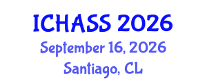 International Conference on Humanities, Administrative and Social Sciences (ICHASS) September 16, 2026 - Santiago, Chile International Conference on Humanities, Administrative and Social Sciences (ICHASS) September 16, 2026 - Santiago, Chile
