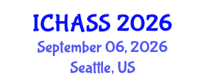 International Conference on Humanities, Administrative and Social Sciences (ICHASS) September 06, 2026 - Seattle, United States International Conference on Humanities, Administrative and Social Sciences (ICHASS) September 06, 2026 - Seattle, United States