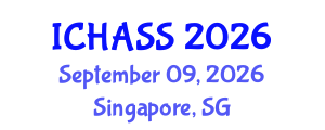 International Conference on Humanities, Administrative and Social Sciences (ICHASS) September 09, 2026 - Singapore, Singapore International Conference on Humanities, Administrative and Social Sciences (ICHASS) September 09, 2026 - Singapore, Singapore