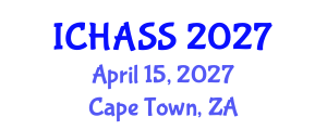 International Conference on Humanities, Administrative and Social Sciences (ICHASS) April 15, 2027 - Cape Town, South Africa International Conference on Humanities, Administrative and Social Sciences (ICHASS) April 15, 2027 - Cape Town, South Africa