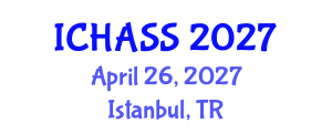International Conference on Humanities, Administrative and Social Sciences (ICHASS) April 26, 2027 - Istanbul, Turkey International Conference on Humanities, Administrative and Social Sciences (ICHASS) April 26, 2027 - Istanbul, Turkey